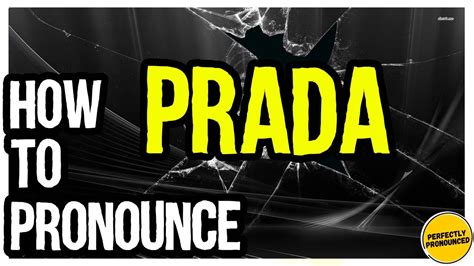 how do you spell prada|prada pronunciation in english.